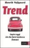 Trend. Capire oggi quello che far� tendenza domani