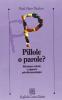 Pillole o parole? Relazione verbale e rapporto psicofarmacologico