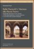 Dalla Piazza di S. Vincenzo alla Piazza Nuova. I luoghi delle istituzioni tra l'et� comunale e l'inizio della dominazione veneziana attraverso le carte...