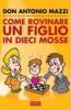 Come rovinare un figlio in dieci mosse