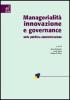 Managerialit�, innovazione e governance nella pubblica amministrazione