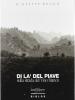 Di l� del Piave. Sulla strada del vino bianco
