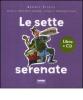 Le sette serenate. Con CD Audio