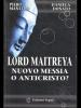 Lord Maitreya. Nuovo messia o Anticristo?