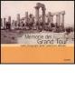 Memorie del Grand tour nelle fotografie delle collezioni Alinari