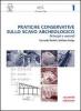 Pratiche conservative sullo scavo archeologico. Princ�pi e metodi
