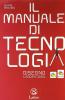 Il manuale di tecnologia. Modulo A-B: Settori produttivi-Disegno e laboratorio-Il patentino. Con tavole per il disegno. Con espansione online. Per la Scuola media