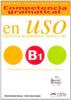 Competencia gramatical en uso. B1. Con CD Audio. Per le Scuole superiori