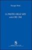 La politica delle arti. Scritti 1918-1943