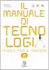 Il manuale di tecnologia. Con tavole per il disegno A. Per la Scuola media