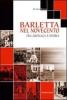 Barletta nel Novecento. Fra cronaca e storia