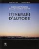 Itinerari d'autore. Guida letteraria della terra di Prato