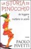 La storia di Pinocchio. Da leggere e mettere in scena