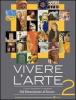 Vivere l'arte. Per le Scuole superiori vol.1