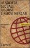 Le societ� globali: risorse e nuovi mercati