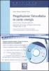 Progettazione fotovoltaica in conto energia. Norme, tecnica ed esempi applicativi. Con CD-ROM