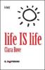 Life is life