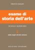 Esame di storia dell'arte. Per il Liceo classico e artistico vol.1