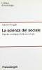 La scienza del sociale. Nascita e sviluppo della sociologia