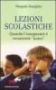 Lezioni scolastiche. Quando l'insegnante � veramente �unico�