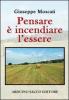 Pensare � incendiare l'essere