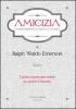 Amicizia. Amore, prudenza, politica e natura