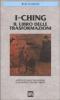 I-Ching. Il libro delle trasformazioni