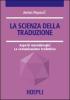 La scienza della traduzione. Aspetti metodologici. La comunicazione traduttiva