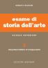 Esame di storia dell'arte. Per il Liceo classico e artistico vol.2