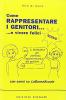Come rappresentare i genitori... e vivere felici