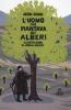 L' uomo che piantava gli alberi. Libro pop-up