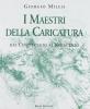 I maestri della caricatura. Dal Cinquecento al Novecento