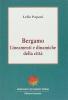 Bergamo. Lineamenti e dinamiche della citt�