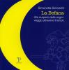 La befana. Alla scoperta delle origini: viaggio attraverso il tempo