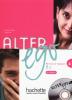 Alter ego. Livre de l'�l�ve. Per le Scuole superiori vol.3