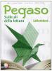 Pegaso. Letteratura. Per la Scuola media
