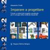 Imparare a progettare. Principi e metodi del progetto concettuale per lo sviluppo della creativit� industriale