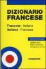 Dizionario francese. Francese-italiano. Italiano-francese