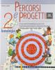 Percorsi e progetti. Per la Scuola media vol.2