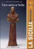 La Sicilia ricercata. Arte antica in Sicilia