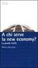 A chi serve la new economy? La grande truffa