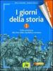 I giorni della storia. Nuova periodizzazione. Per le Scuole superiori vol.2