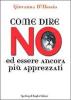 Come dire no ed essere ancora pi� apprezzati