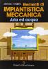 Elementi di impiantistica meccanica aria ed acqua