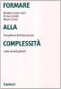 Formare alla complessit�. Prospettive dell'educazione nelle societ� globali