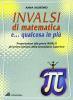Invalsi di matematica e... qualcosa in pi�