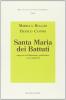 Santa Maria dei Battuti. Rapporto sull'istituzione psichiatrica e sua negazione. Con DVD