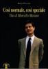 Cos� normale, cos� speciale. Vita di Marcello Marano