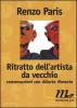 Ritratto dell'artista da vecchio. Conversazioni con Alberto Moravia