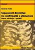 Separazioni ditruttive tra conflittualit� e alienazione. Aspetti psicologici e giuridici